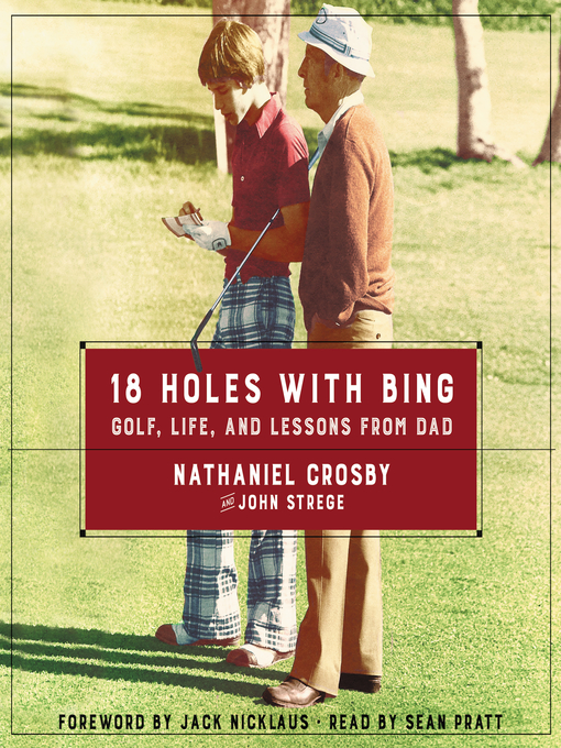 Title details for 18 Holes with Bing by Nathaniel Crosby - Available